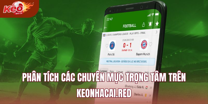 Phân tích các chuyên mục trọng tâm trên keonhacai.red