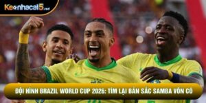 Đội Hình Brazil World Cup 2026: Tìm Lại Bản Sắc Samba Vốn Có