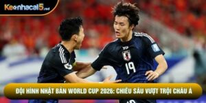 Đội Hình Nhật Bản World Cup 2026: Chiều Sâu Vượt Trội Châu Á