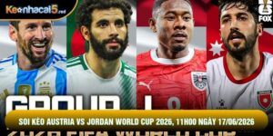 Soi Kèo Austria Vs Jordan World Cup 2026, 11h00 Ngày 17/06