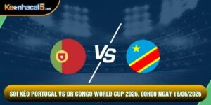 Soi Kèo Portugal Vs Dr Congo World Cup 2026, 00h00 Ngày 18/06