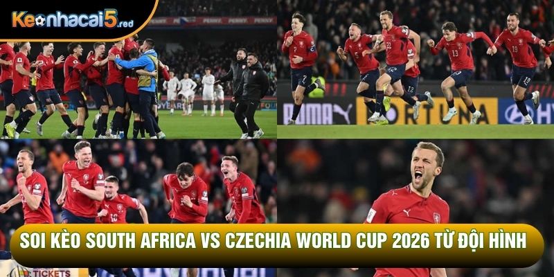 Soi kèo South Africa vs Czechia World Cup 2026 từ đội hình