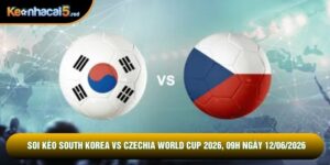 Soi Kèo South Korea Vs Czechia World Cup 2026, 09h Ngày 12/06